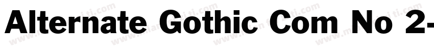 Alternate Gothic Com No 2字体转换